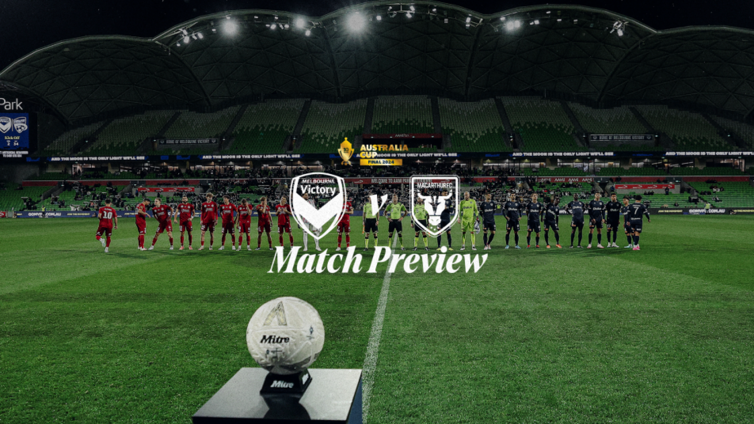 Australia Cup Final Preview | Victory v Macarthur | Melbourne Victory