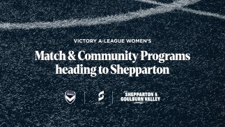 Victory A-League Women’s match and community programs heading to Shepparton next year 