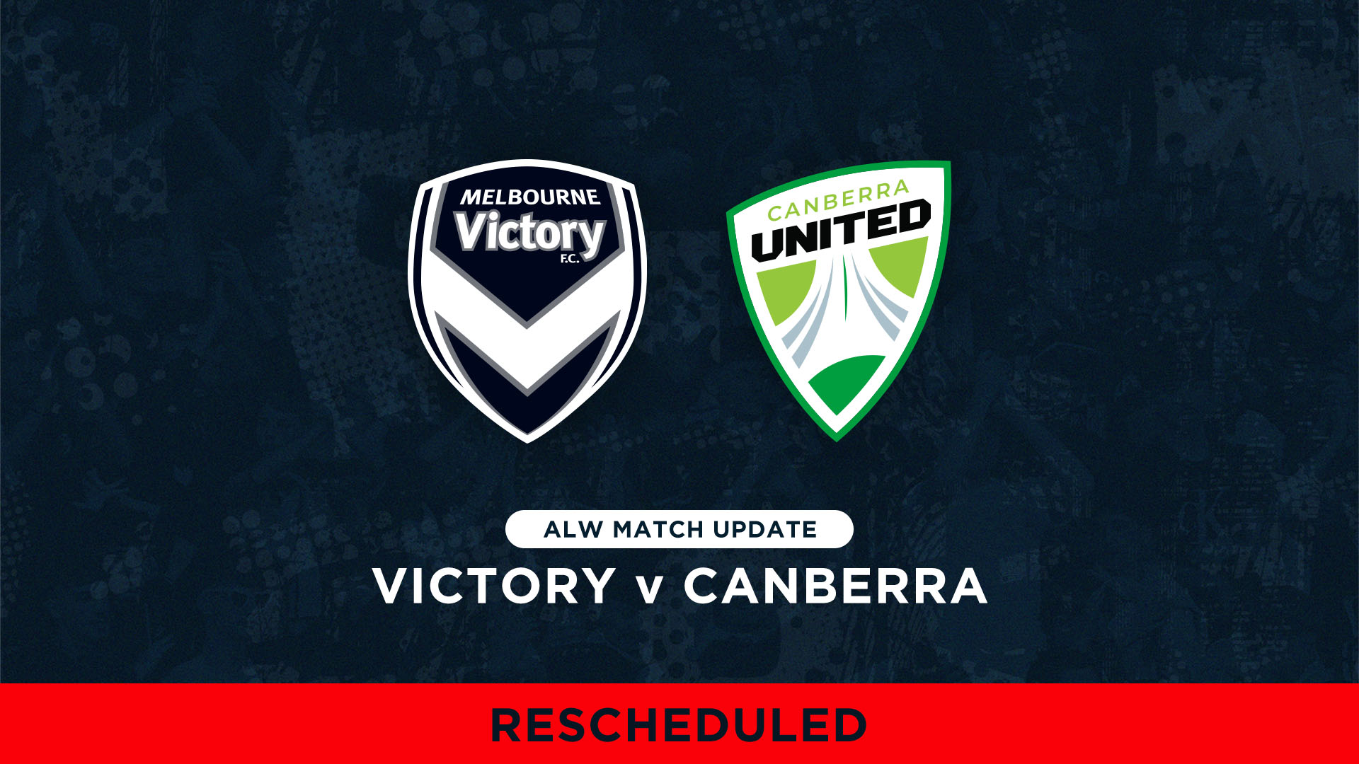 Victory's match at Canberra postponed until Sunday | Melbourne Victory
